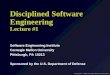 Disciplined Software  Engineering  Lecture #1