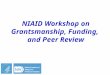NIAID  W orkshop on  Grantsmanship , Funding,  and Peer Review