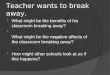 Teacher wants to break away