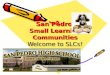 San Pedro  Small Learning Communities Welcome to SLCs!