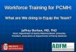 Workforce Training for PCMH:  What are  We  doing to Equip the Team?