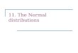 11. The Normal distributions