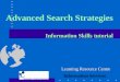 Advanced Search Strategies Information Skills tutorial