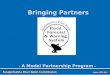 Bringing Partners Together: -  A Model Partnership Program  -
