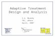 Adaptive Treatment Design and Analysis