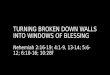 Turning broken down walls into windows of blessing