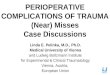 PERIOPERATIVE COMPLICATIONS OF TRAUMA (Near) Misses Case Discussions