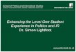 Enhancing the Level One Student Experience in Politics and IR Dr. Simon Lightfoot