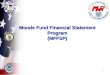 Morale Fund Financial Statement Program (MFFSP)