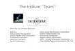 The Iridium '‘Team’