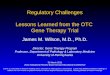 Regulatory Challenges Lessons Learned from the OTC  Gene Therapy Trial