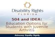 504 and IDEA: Education Options for Students with Juvenile Arthritis