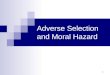 Adverse Selection and Moral Hazard