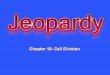 Chapter 10- Cell Division