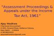 “Assessment Proceedings & Appeals under the Income Tax Act, 1961” Ajay Wadhwa Chartered Accountant