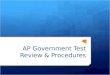 AP Government Test Review & Procedures