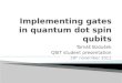 Implementing gates  in  quantum dot spin qubits