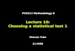 Lecture 10: Choosing a statistical test 1