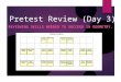 Pretest Review (Day 3)