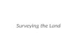 Surveying the Land