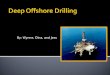 Deep Offshore Drilling