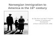 Norwegian Immigration to America in the 19 th  century