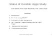 Status of Invisible Higgs Study