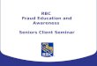 RBC  Fraud Education and Awareness  Seniors Client Seminar