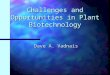 Challenges and Opportunities in Plant Biotechnology