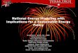 National Energy Modeling with Implications for a Sustainable Energy Policy