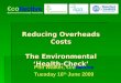 Reducing Overheads Costs The Environmental ‘Health-Check’