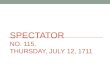 Spectator No . 115.  Thursday, July 12, 1711