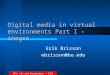 Digital media in virtual environments Part I - images