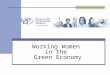 Working Women  in the  Green Economy