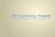 The Listening  Program