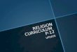 RELIGION CURRICULUM  P-12