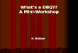 What’s a DBQ?? A Mini-Workshop