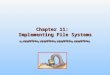 Chapter 11:   Implementing File Systems