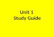Unit 1  Study Guide
