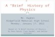A “Brief” History of Physics