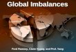 Global Imbalances Ford Ramsey, Claire Huang, and Prof. Yang