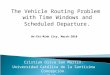 The Vehicle Routing Problem with Time Windows and Scheduled Departure 