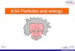 KS4 Particles and energy