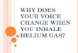 Why does your voice change when you inhale helium gas?