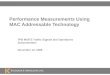 Performance Measurements Using MAC Addressable Technology