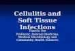 Cellulitis and Soft Tissue Infections