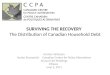 SURVIVING THE RECOVERY   The Distribution of Canadian Household Debt