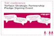 TUC conference Torfaen Strategic Partnership  Pledge Signing Event