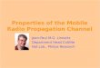 Properties of the Mobile Radio Propagation Channel
