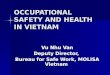 Vu Nhu Van Deputy Director,  Bureau for Safe Work, MOLISA Vietnam